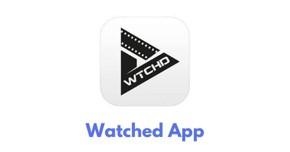 watched app